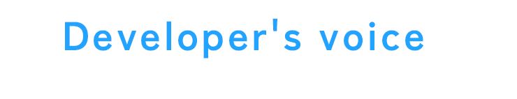 Developer's voice